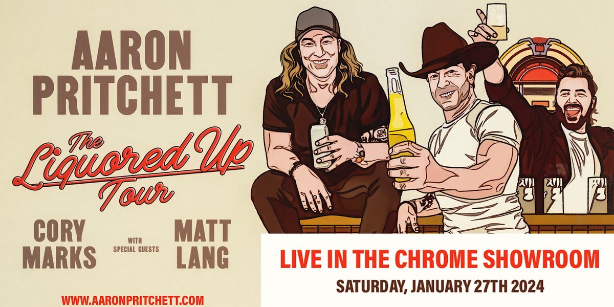 Aaron Pritchett - The Liquored Up Tour