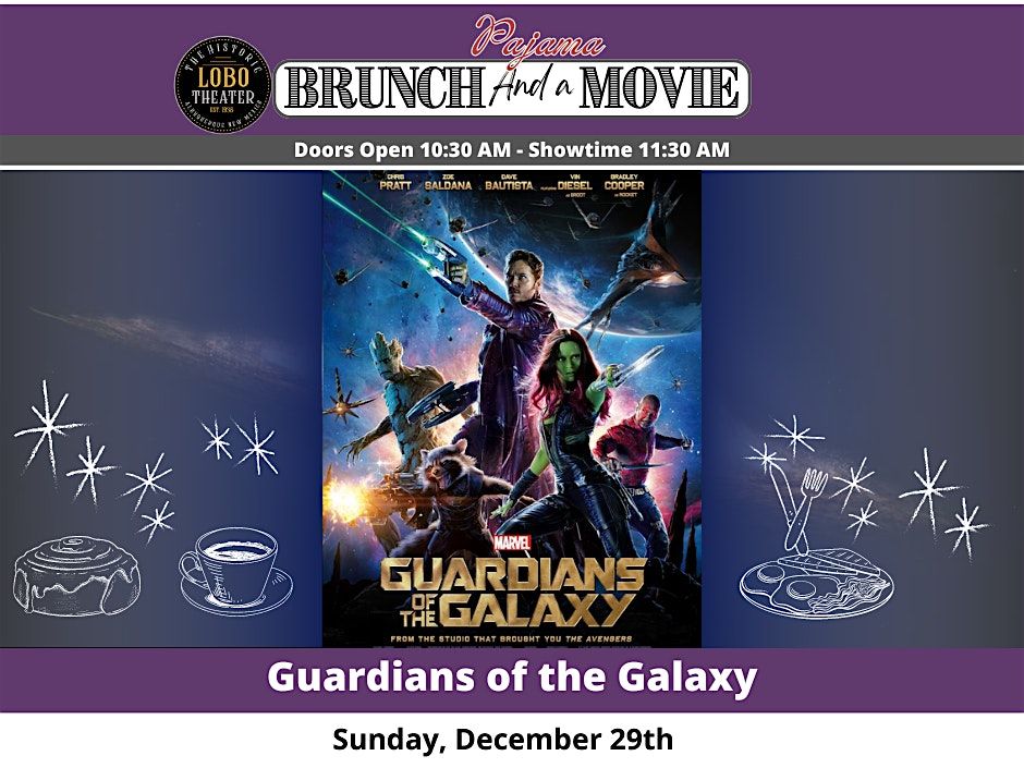 The Lobo Presents The Guardians of the Galaxy - Brunch & A Movie