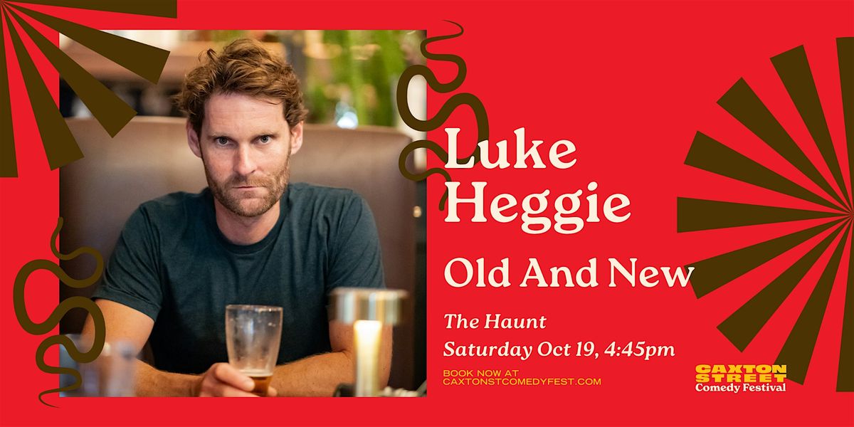 Luke Heggie | Old And New