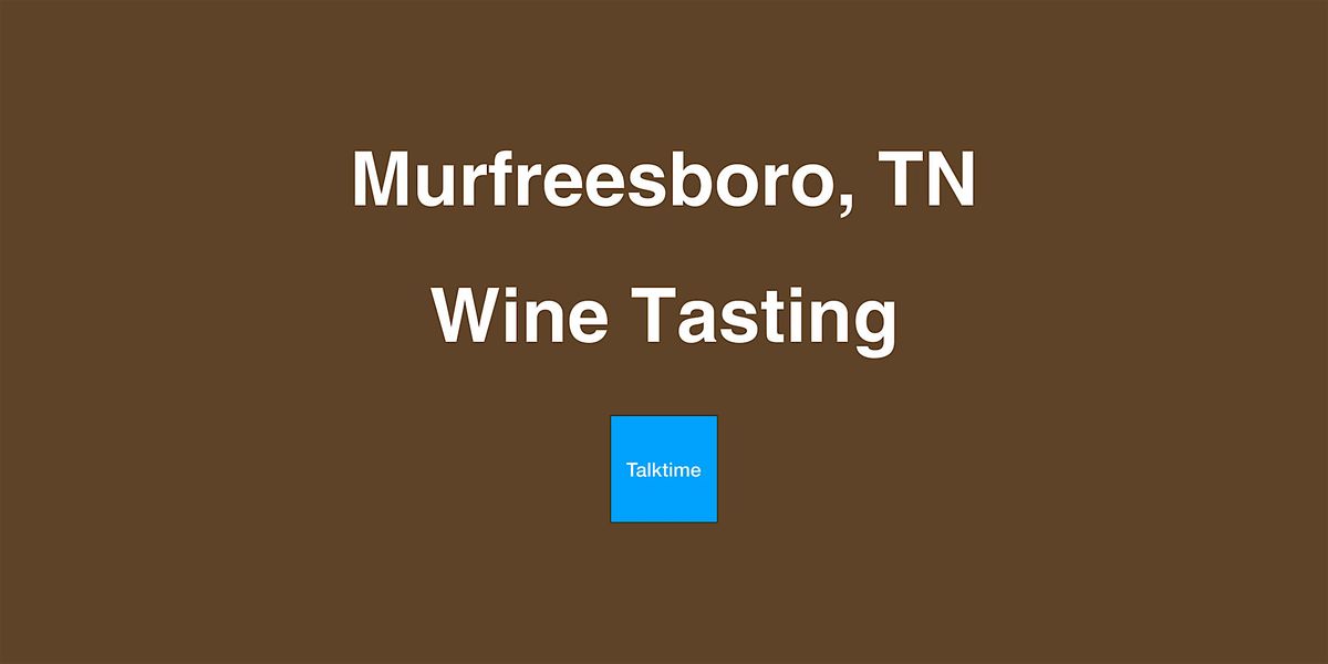 Wine Tasting - Murfreesboro