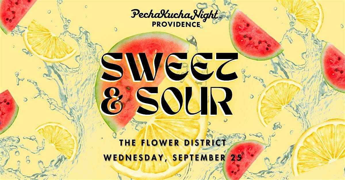 PechaKucha Night PVD #180 - Sweet & Sour