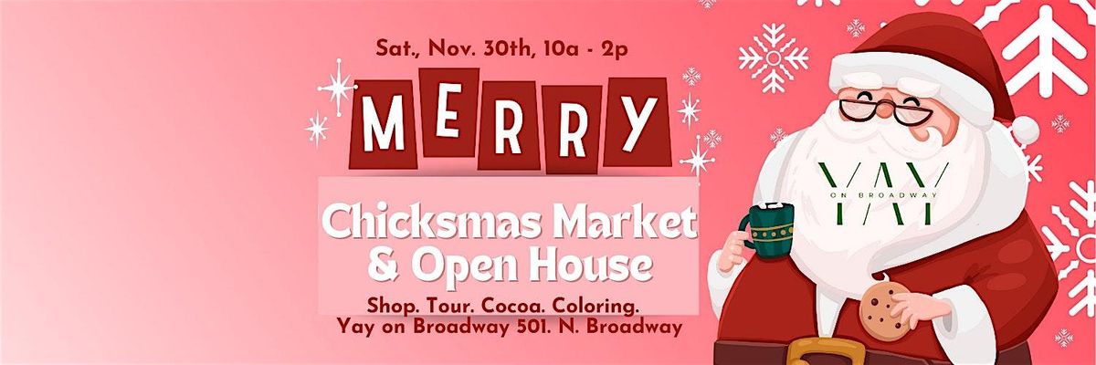 Merry Chicksmas Market & Open House