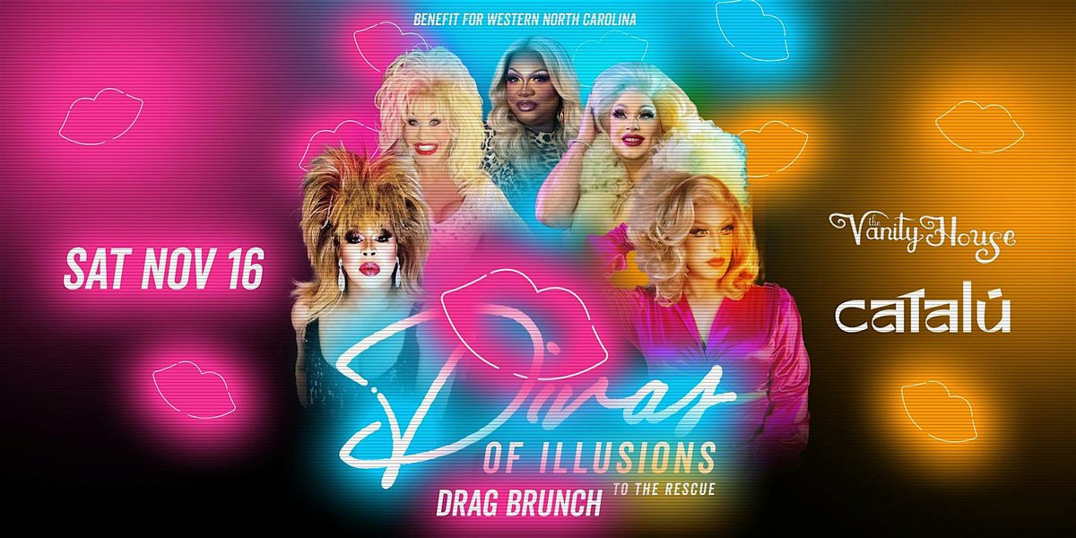 Diva's of Illusion to the Rescue Drag Brunch