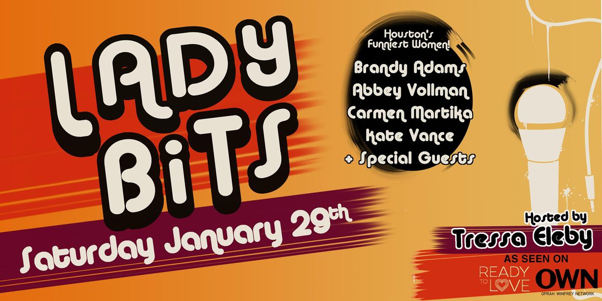 LADY BITS: Houston's Funniest Women!