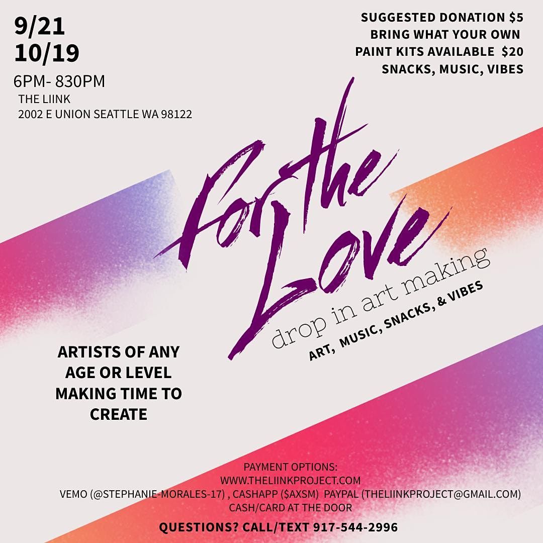 For The Love: Drop In Art Making