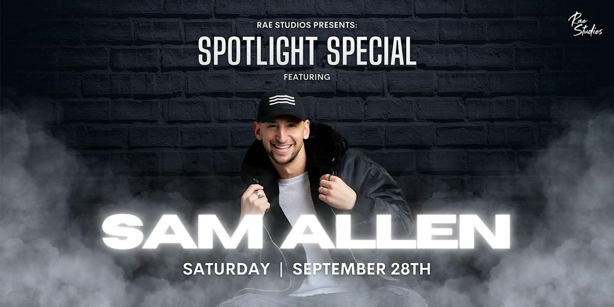 Spotlight Special feat. Sam Allen