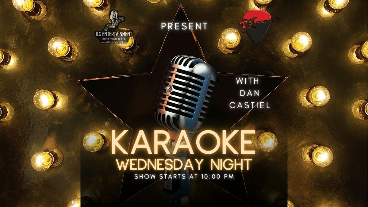 Wednesday Karaoke at T's Professional Stage