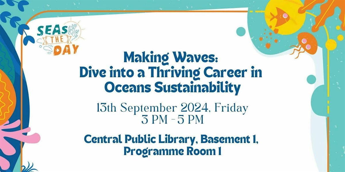 Making Waves: Dive into a Thriving Career in Oceans Sustainability