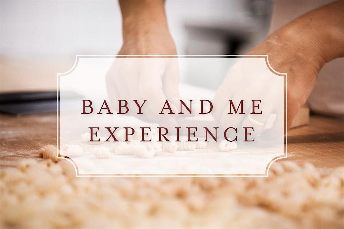Baby and Me Experience: Southern Italian Pasta Traditions