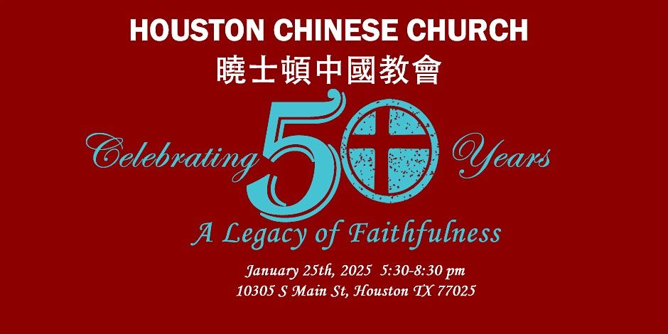 Houston Chinese Church 50 Years Anniversary Celebration