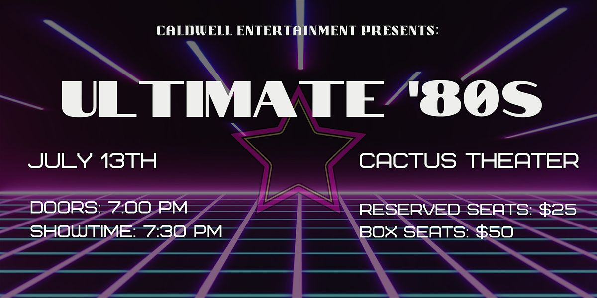 Caldwell Entertainment Presents: Ultimate \u201980s