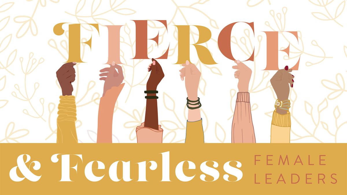 Fierce and Fearless Females