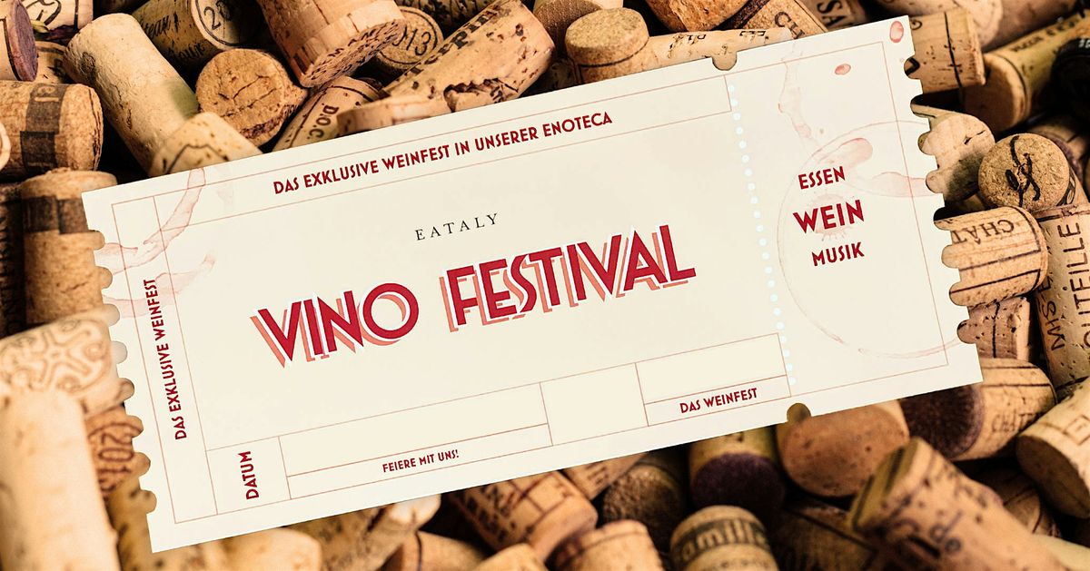 EATALY VINO FESTIVAL - Essen, Wein & Musik