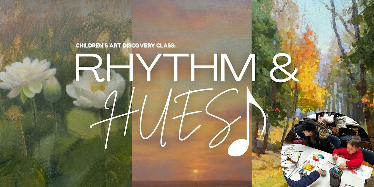 Children's Art Discovery Class: Rhythm and Hues