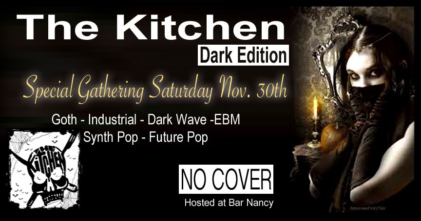 The Kitchen Club Dark Edition - Thanksgiving Weekend - After Midnight - NO COVER