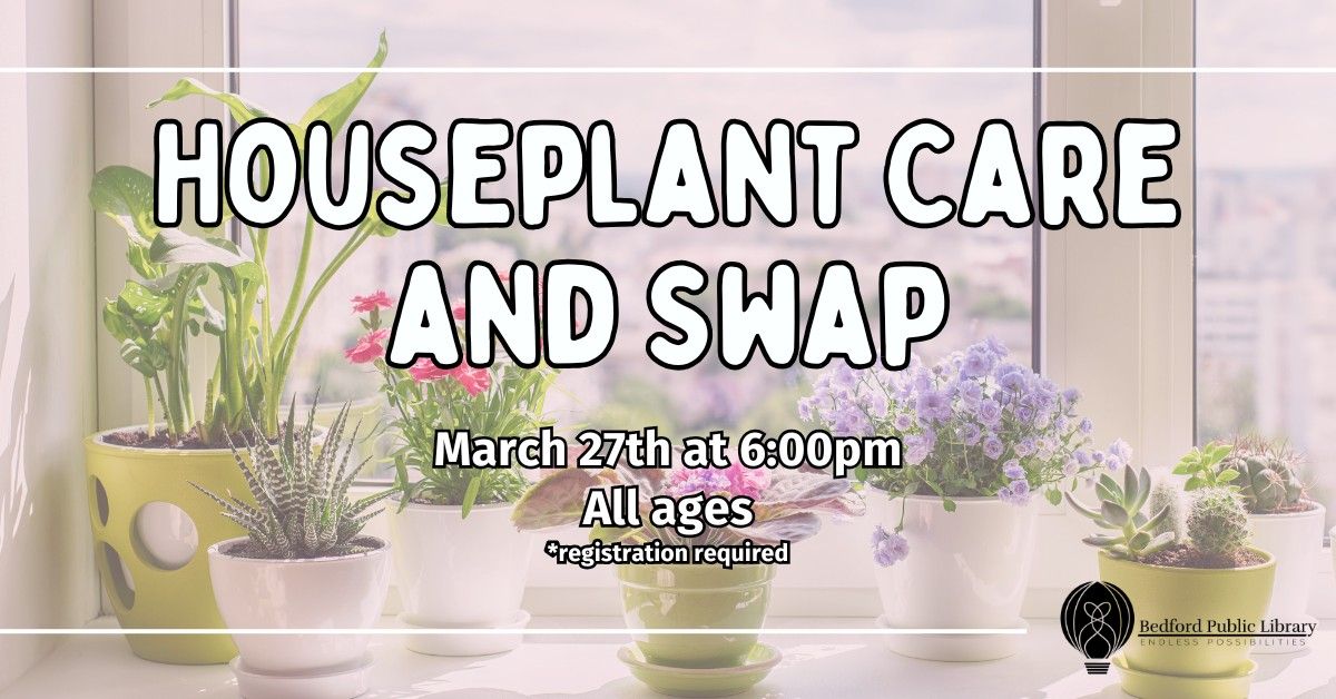 Houseplant Care and Swap