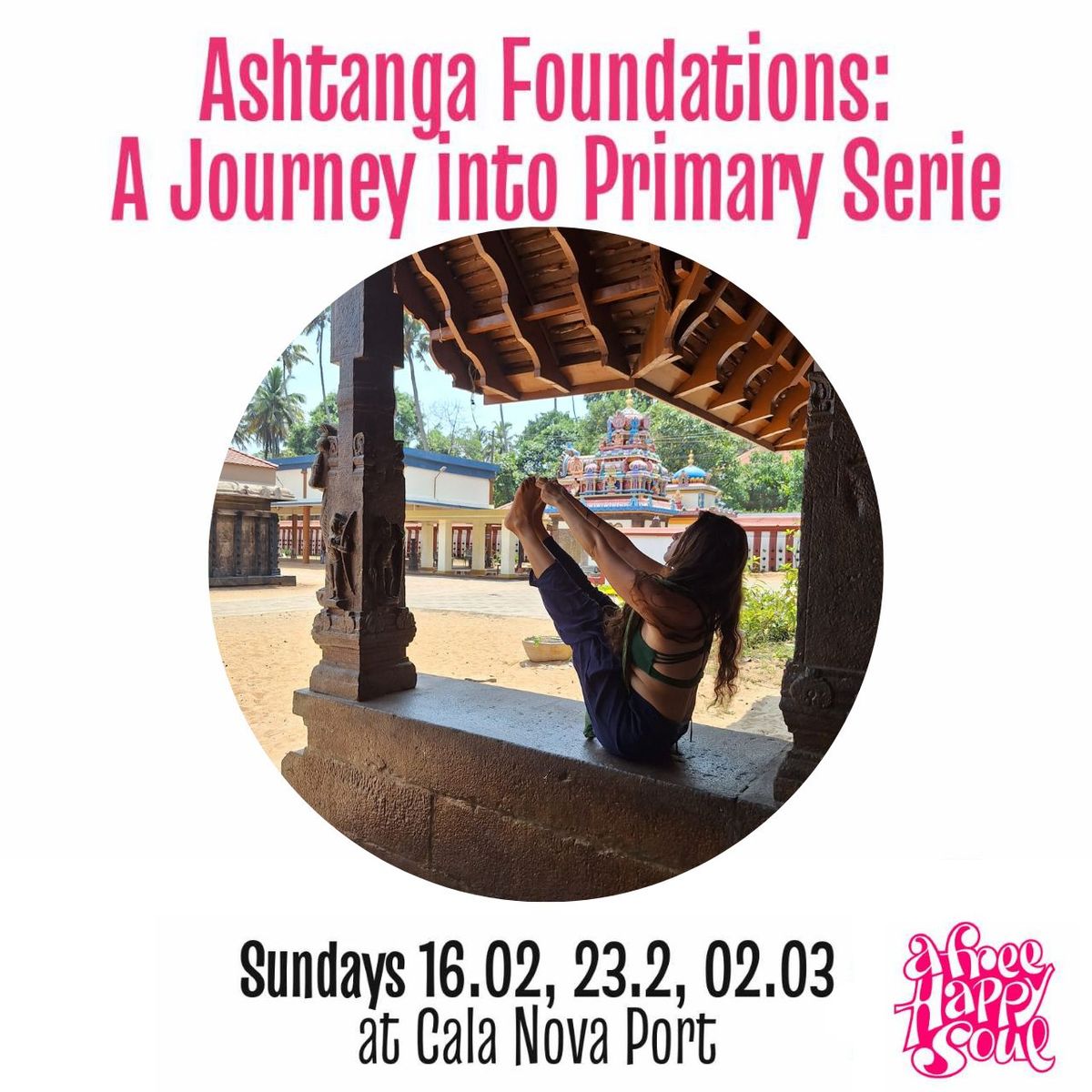 \u2728\ufe0f\ud83d\udd25Ashtanga Foundations: A Journey into Primary Serie\ud83d\udd25\u2728\ufe0f