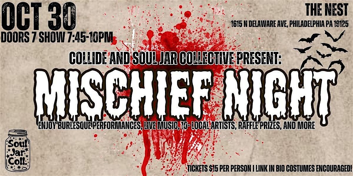 Collide & Soul Jar Co. present: Mischief Night