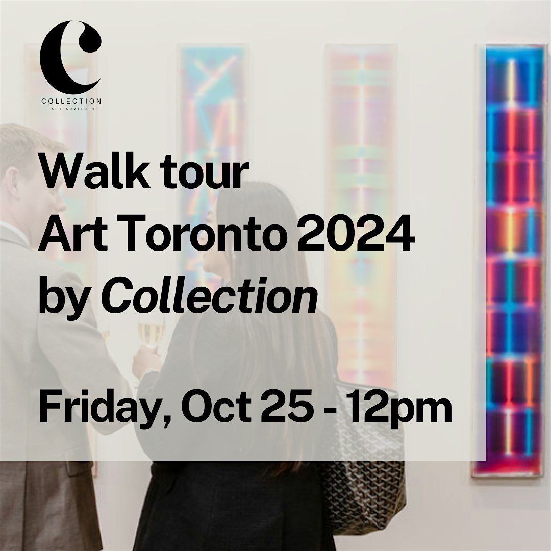 Walk tour Art Toronto 2024 by Collection