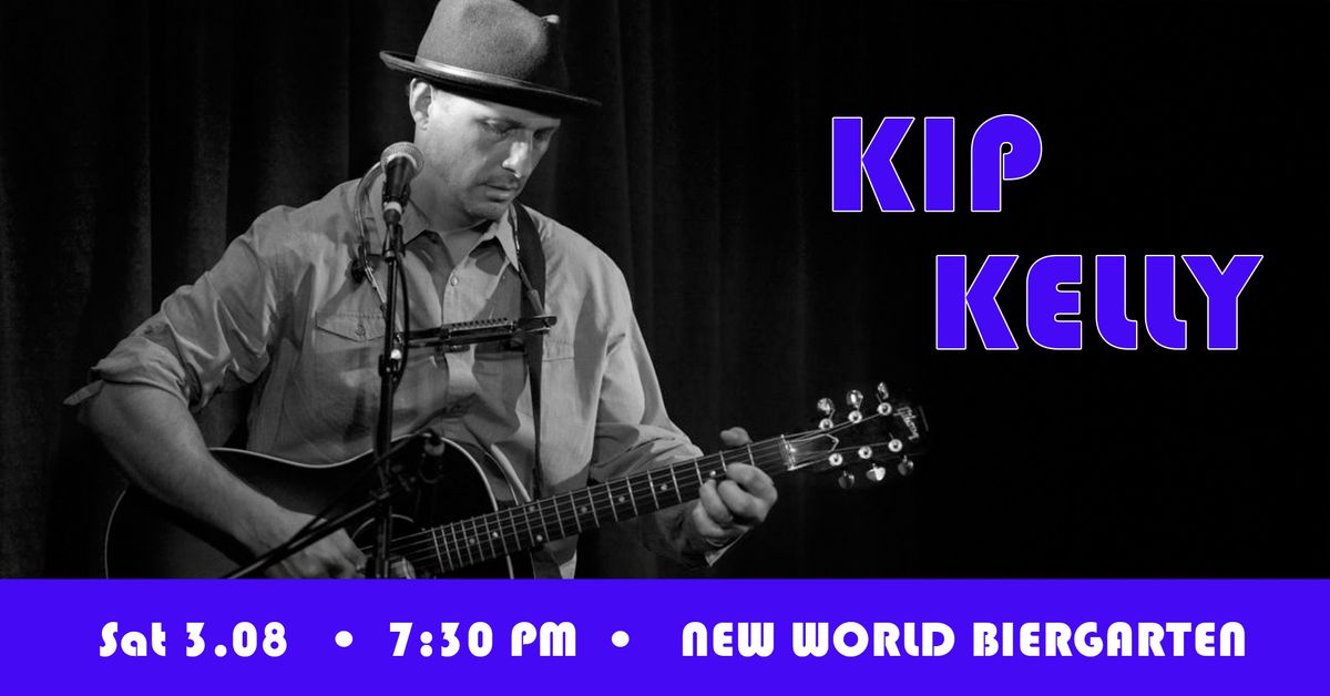 Kip Kelly @ New World Biergarten 3\/8\/2025