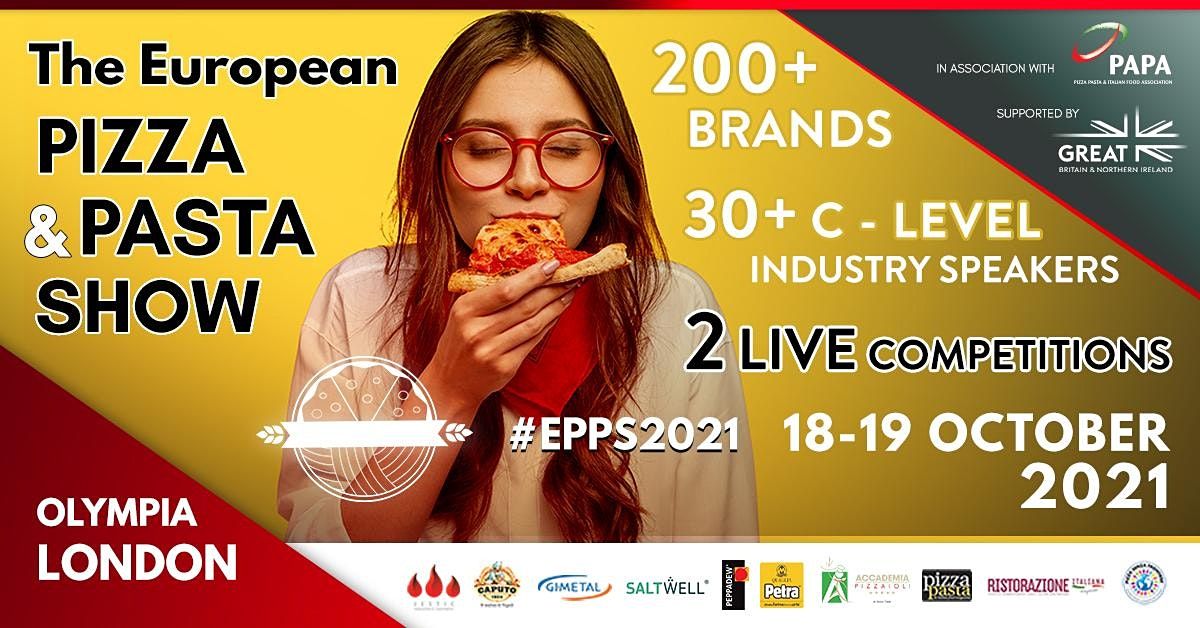 The European Pizza & Pasta Show 2021, Olympia London, 18 October to 19