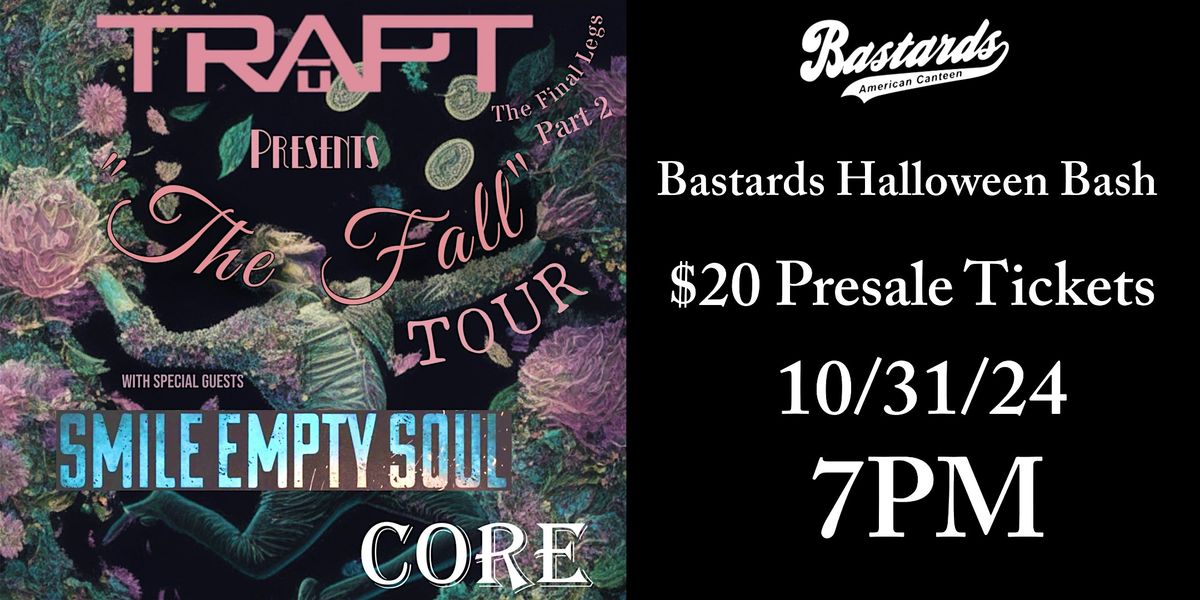 Trapt Presents The Fall Tour w. Special Guests Smile Empty Soul & Core