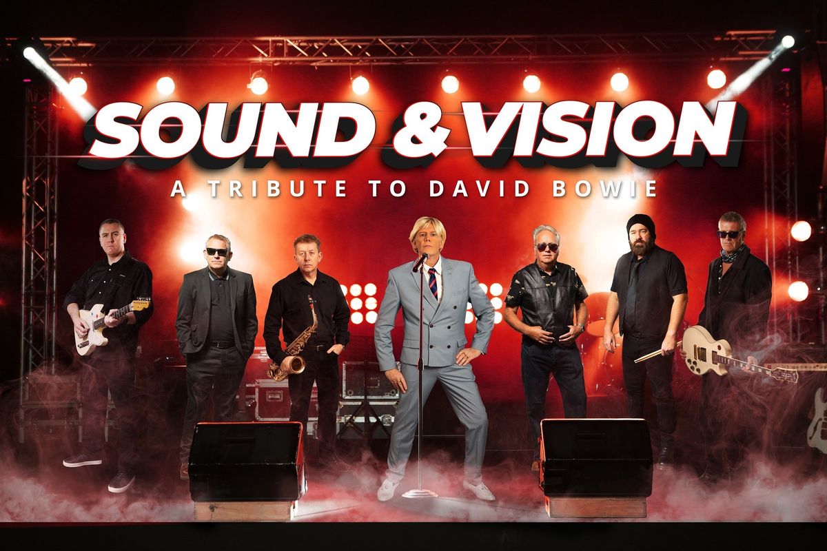 Sound and Vision \u2013 A Tribute to David Bowie