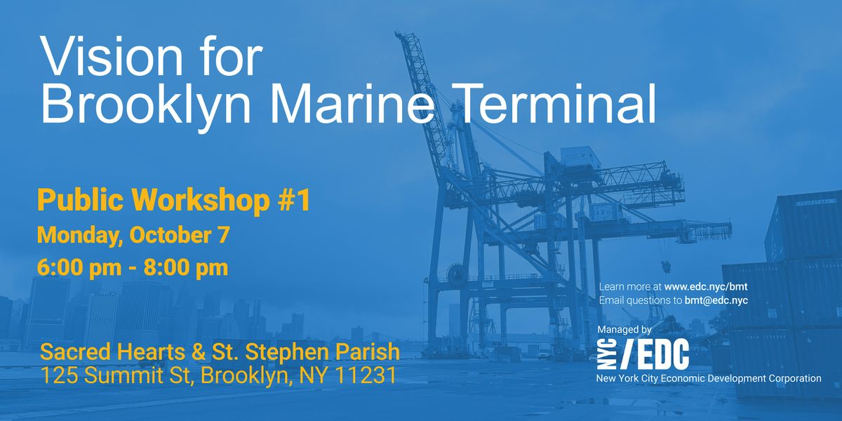 Brooklyn Marine Terminal Public Workshop #1