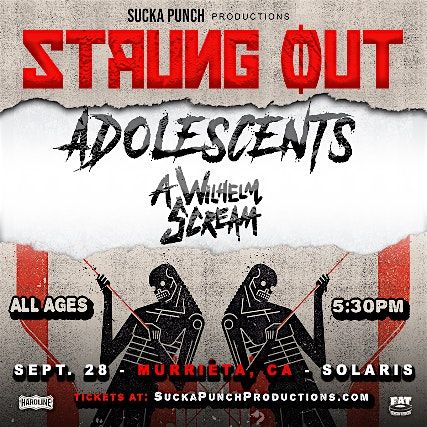 STRUNG OUT WITH ADOLESCENTS & WILHELM SCREAM LIVE IN CONCERT