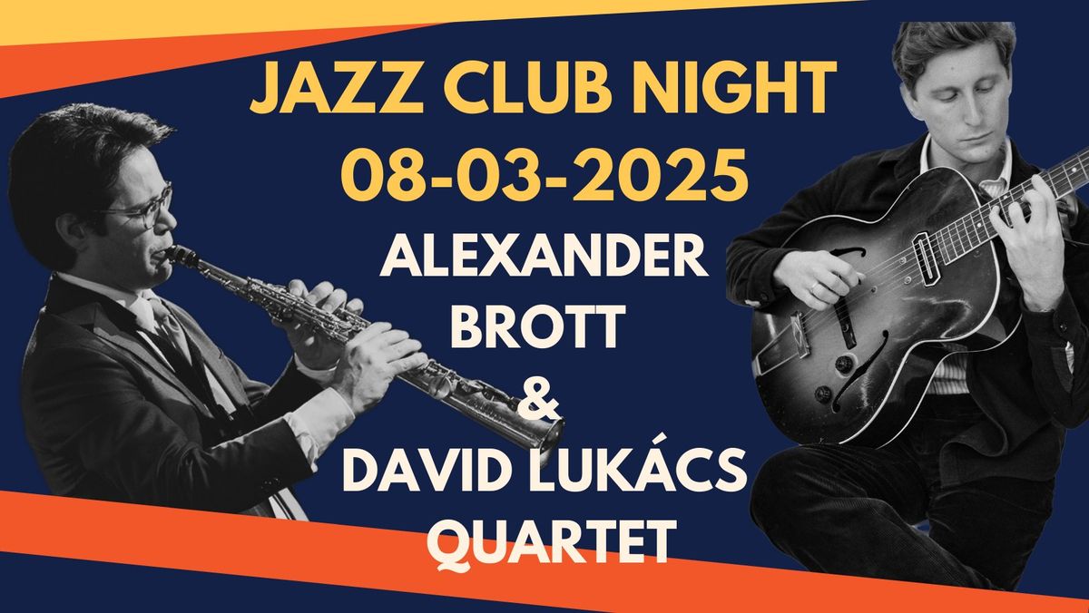 8 MARCH Alexander Brott\/Special Guest Quartet @ Jazz Club Night