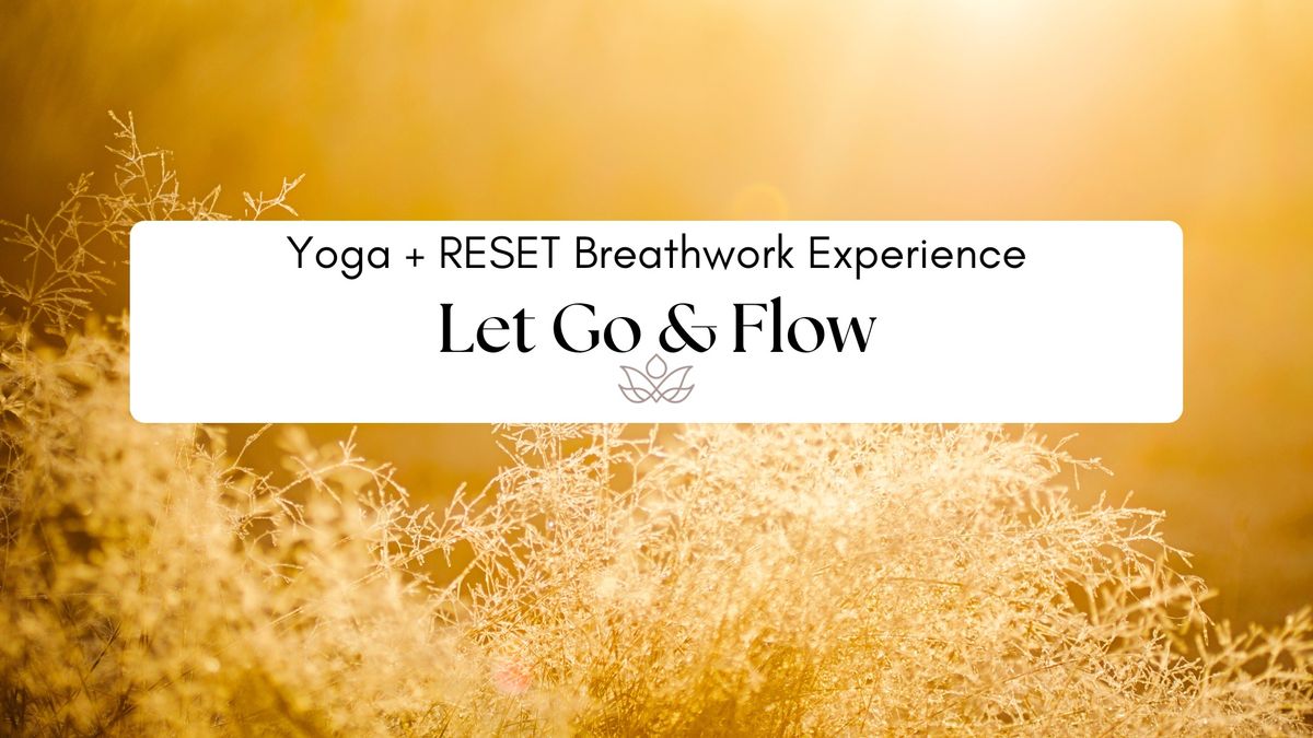 Yoga+RESET Breathwork Experience: Let Go & Flow