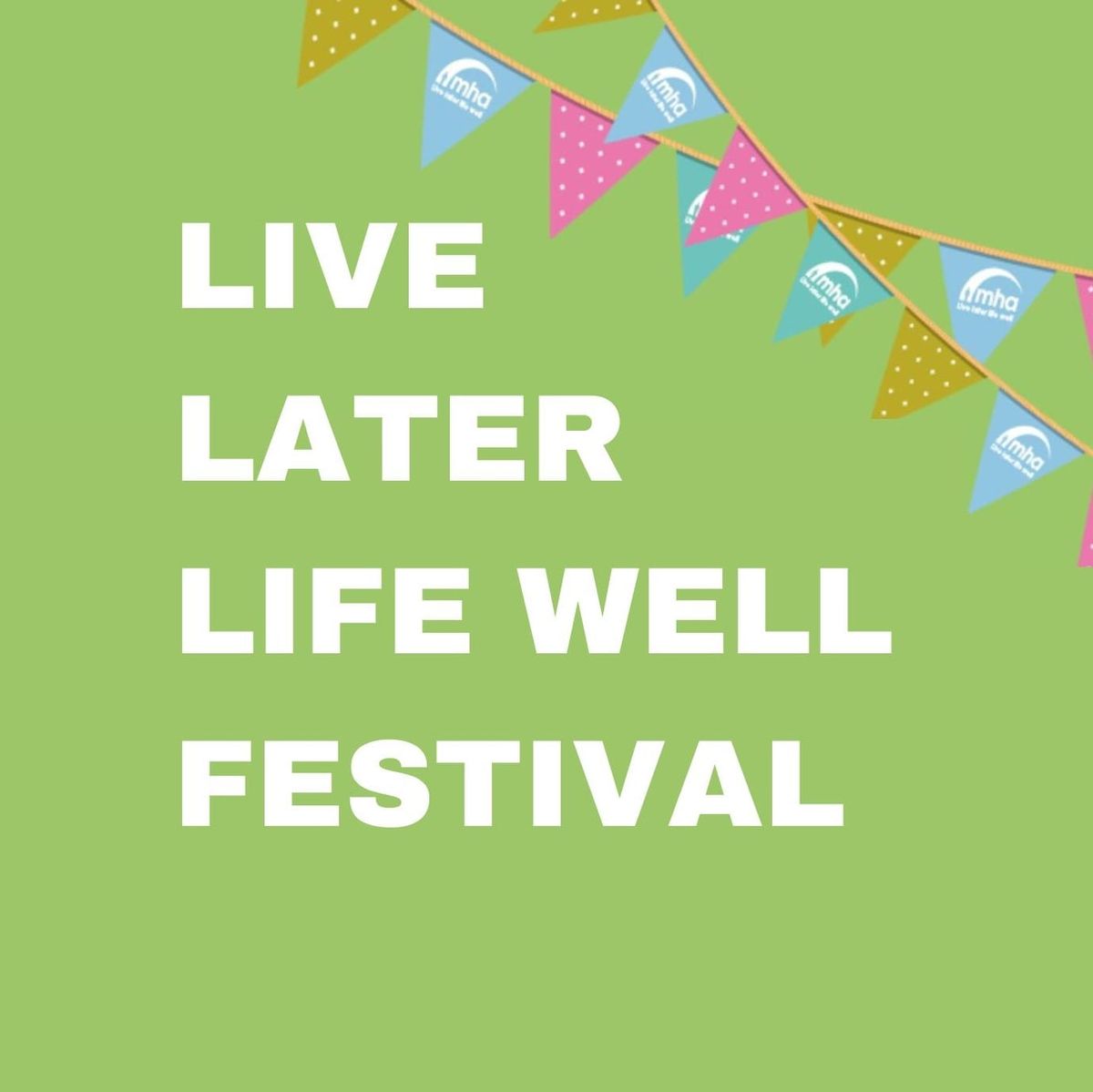 Live Later Life Well Festival