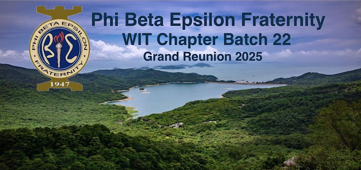 Phi Beta Epsilon Fraternity - WIT Chapter Batch 22 Grand Reunion 2025