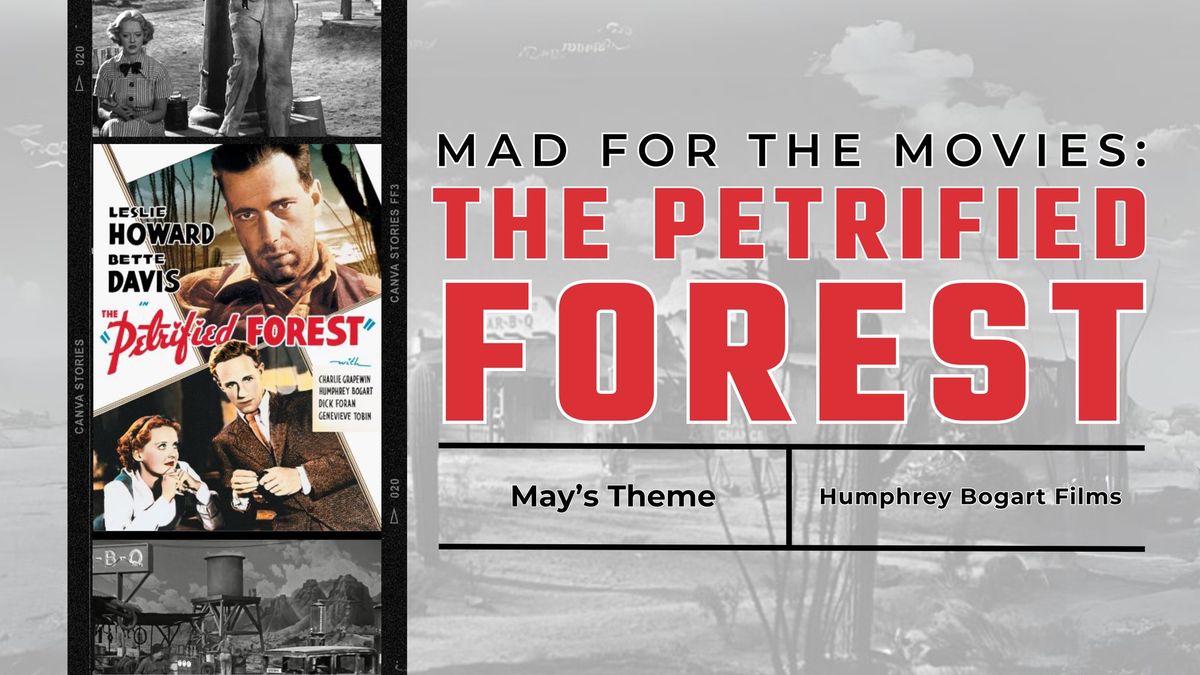 Mad for Movies: The Petrified Forest