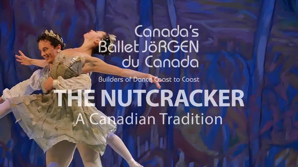 The Nutcracker - A Canadian Tradition