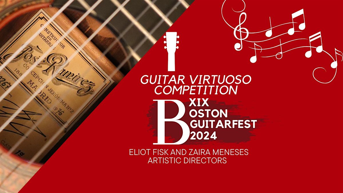 Boston Guitar Fest 2024 - Guitar  Virtuoso Competition
