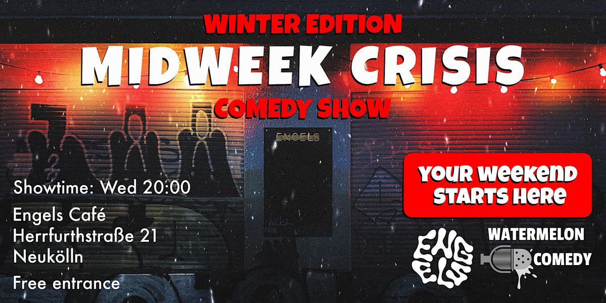 Midweek Crisis: Live Stand-Up Comedy in English \u00b7 Winter Edition
