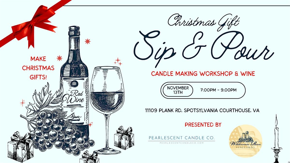 Christmas Gift Sip & Pour Candle Making Workshop at Wilderness Run Vineyard