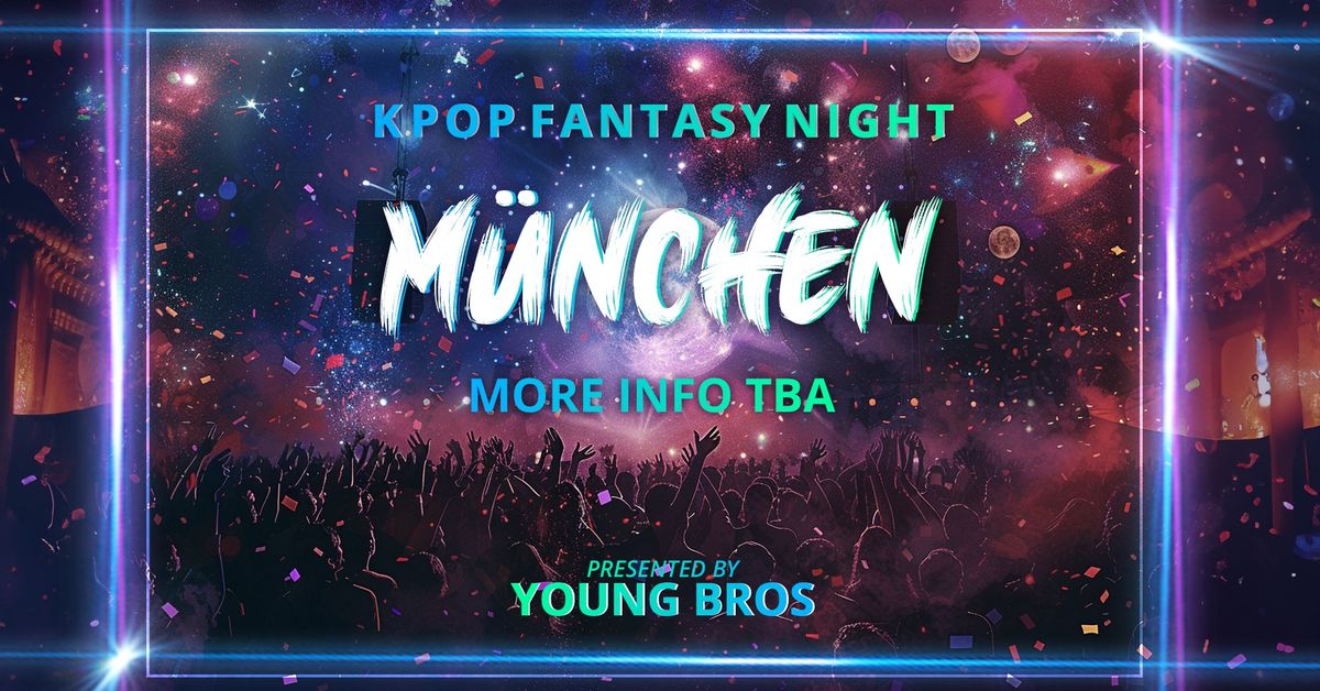 K-Pop Fantasy Night in M\u00fcnchen 24.05.2024 \ud83c\uddf0\ud83c\uddf7\u2728