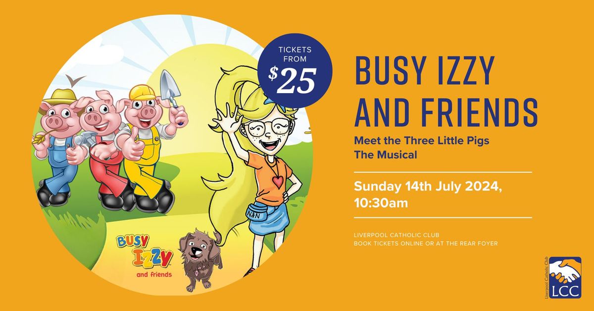 Busy Izzy and Friends: Meet the Three Little Pigs - The Musical