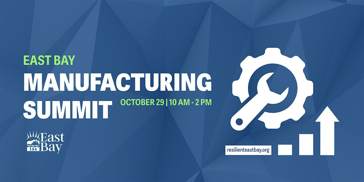 East Bay Manufacturing Summit