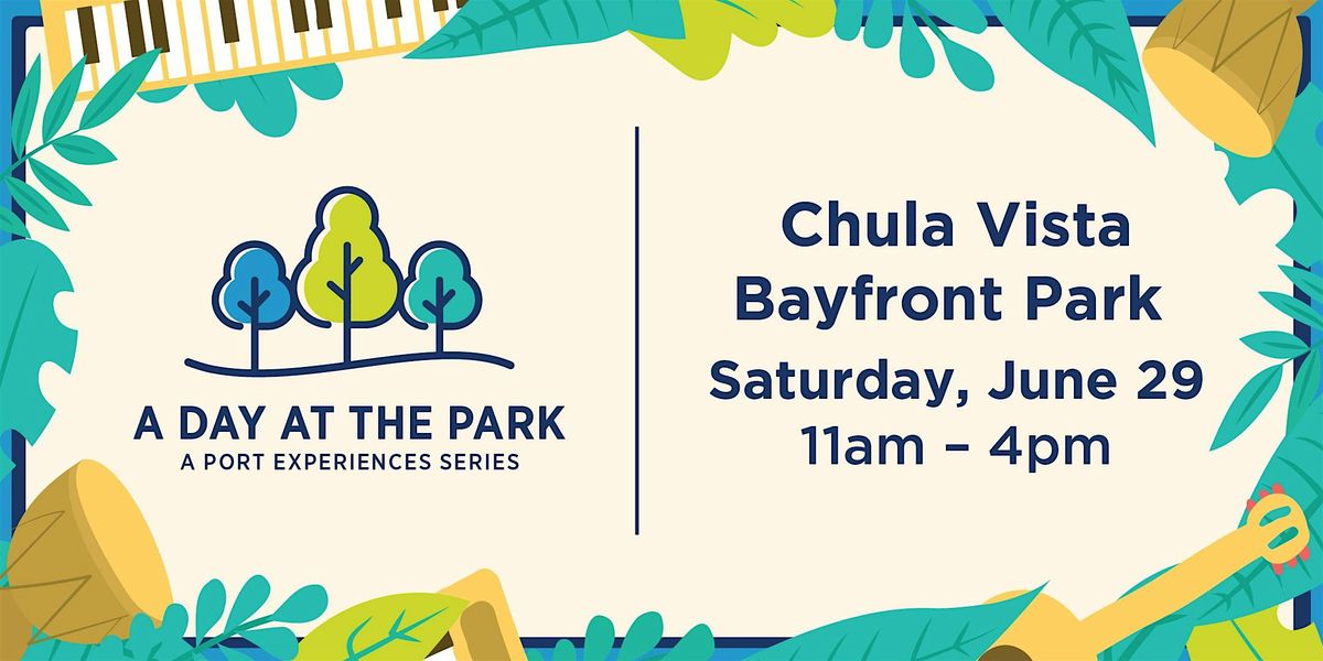 A Day at the Park \u2013 Chula Vista Bayfront Park, A Port Experiences Series