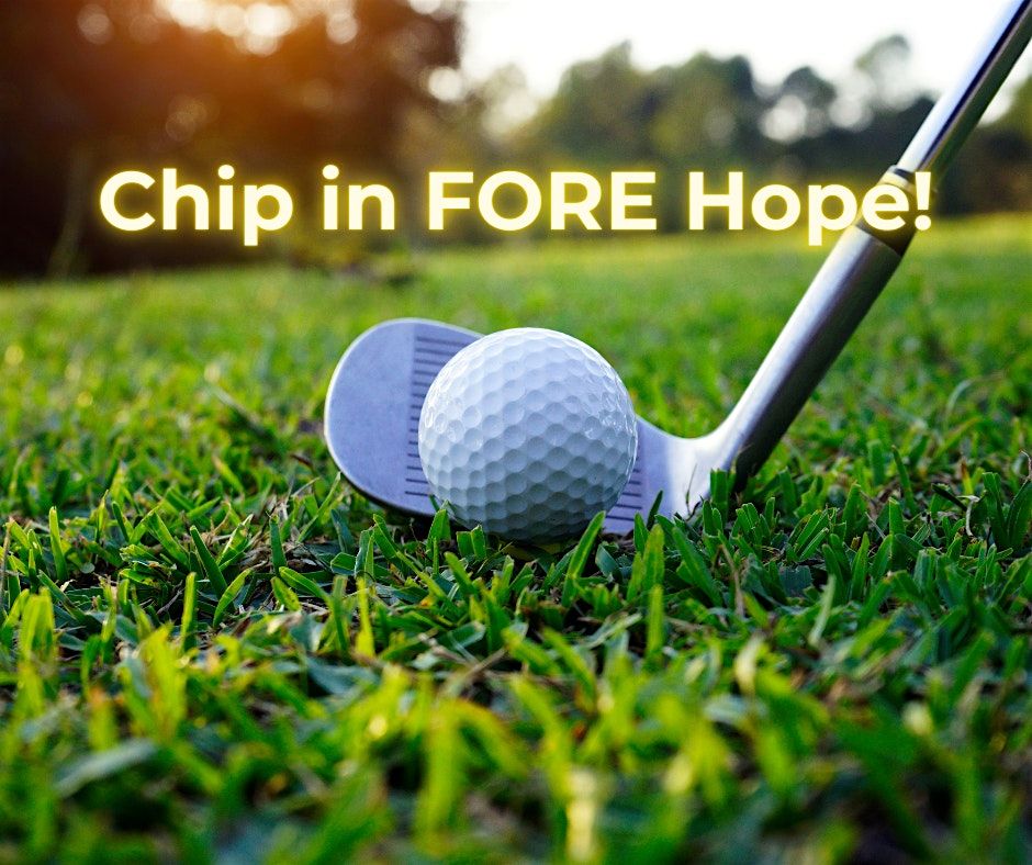 Chip in FORE Hope!