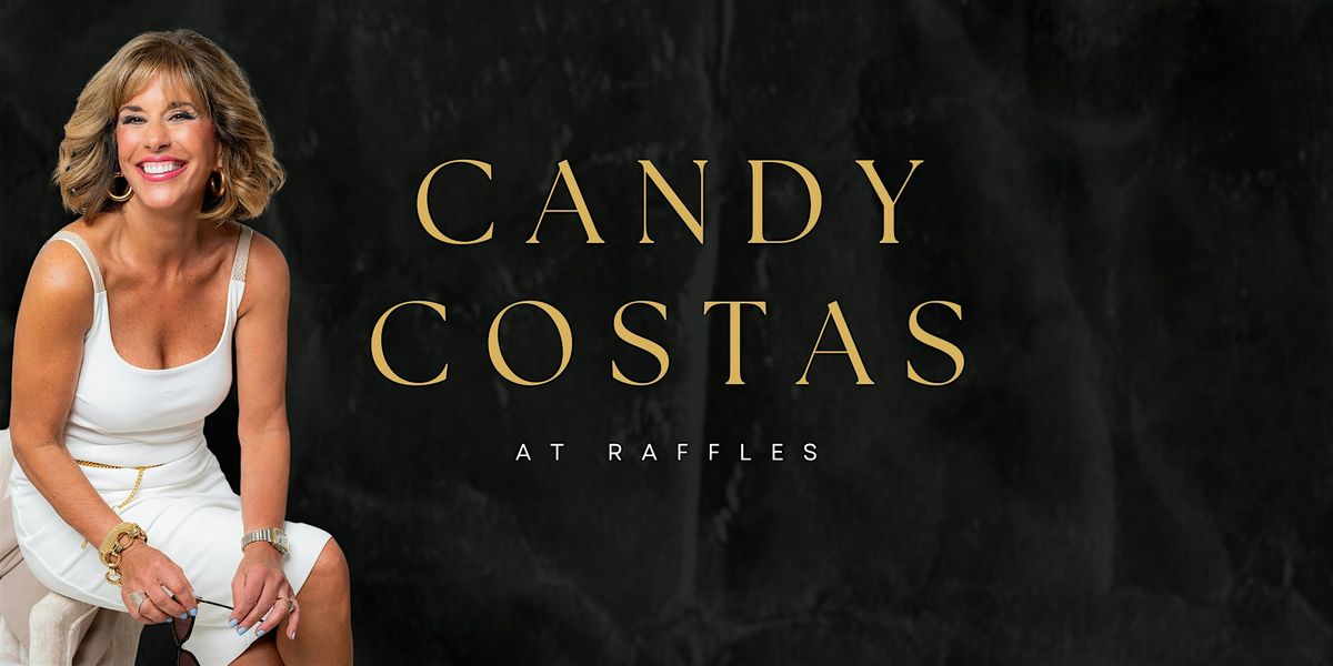 Candy Costas at Raffles