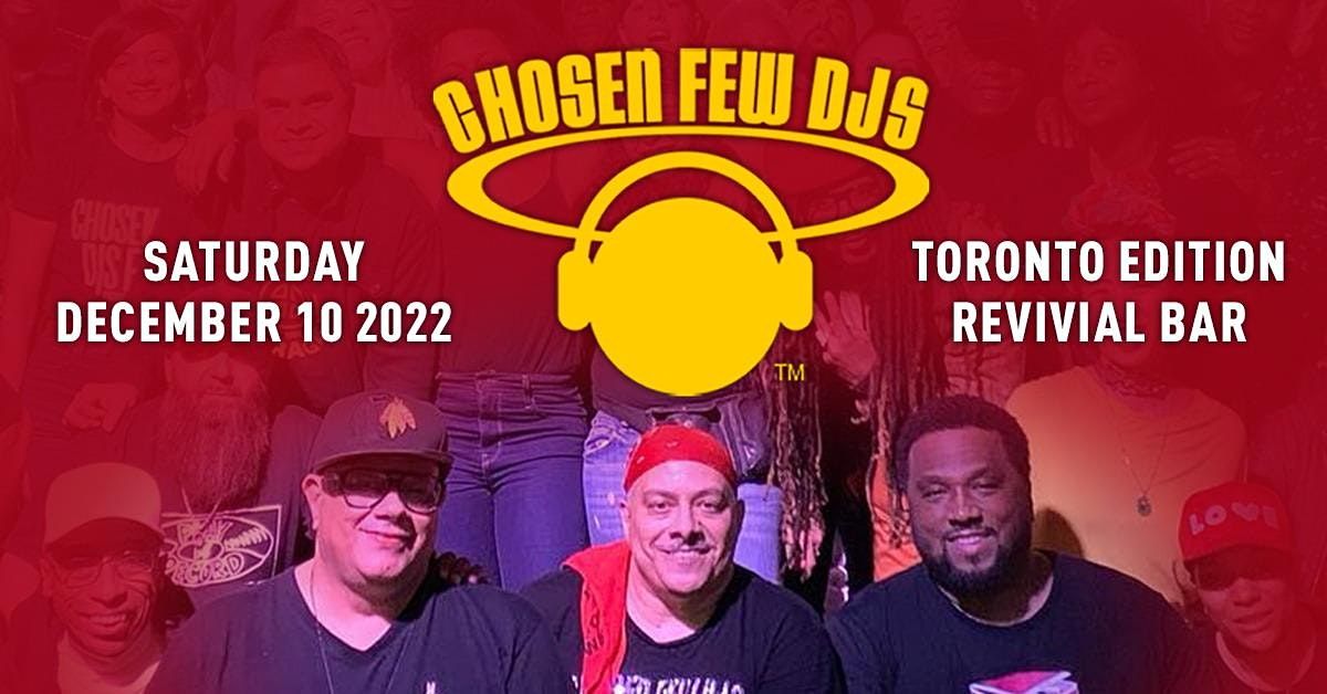 The Chosen Few DJs (Toronto Edition 2022)