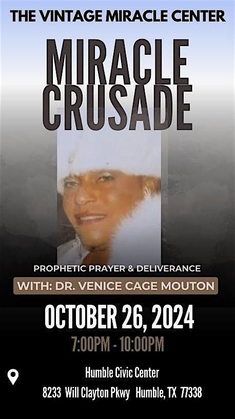 MIRACLE CRUSADE PROPHETIC PRAYER & DELIVERANCE WITH DR. VENICE CAGE MOUTON