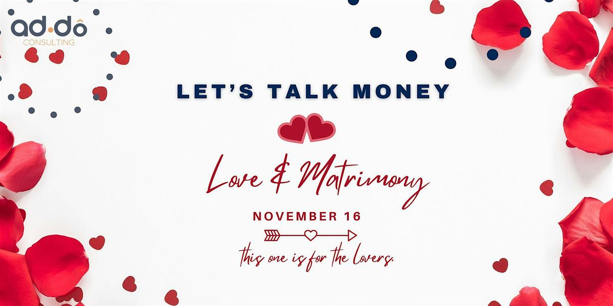 Let's Talk Money | Love & Matrimony