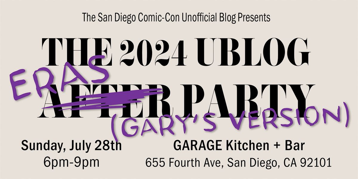 The San Diego Comic-Con Unofficial Blog Presents: The 2024 UBlog Eras Party
