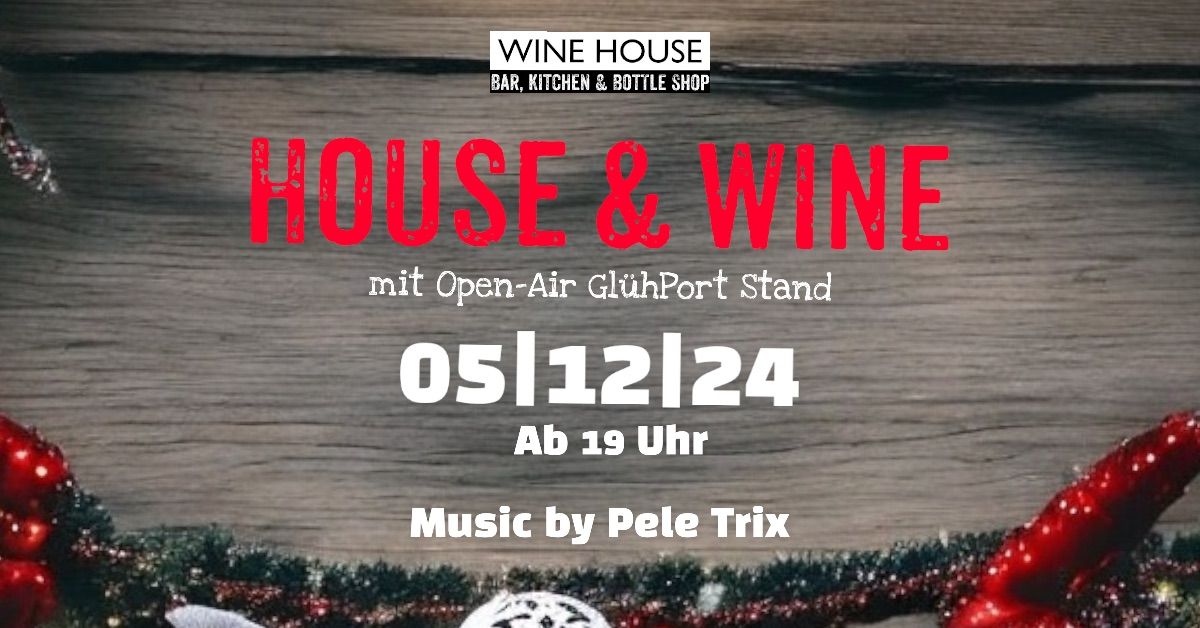 House & Wine mit Open-Air Gl\u00fchPort Stand