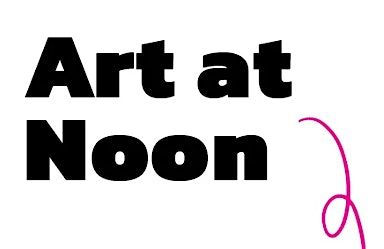 Art at Noon Gallery Talk - Lacie Barbour